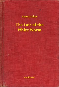 The Lair of the White Worm (eBook, ePUB) - Stoker, Bram