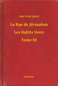 Cover La Rue de Jérusalem - Les Habits Noirs - Tome III (eBook, ePUB)
