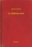 Le Château noir (eBook, ePUB)