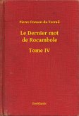 Le Dernier mot de Rocambole - Tome IV (eBook, ePUB)