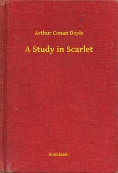 A Study in Scarlet (eBook, ePUB) - Doyle, Arthur Conan