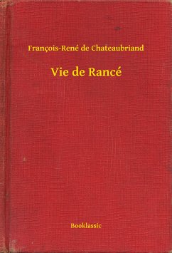 Vie de Rancé (eBook, ePUB) - Chateaubriand, François-René de