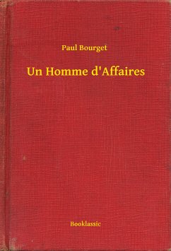 Un Homme d'Affaires (eBook, ePUB) - Bourget, Paul