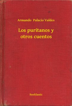 Los puritanos y otros cuentos (eBook, ePUB) - Valdes, Armando Palacio