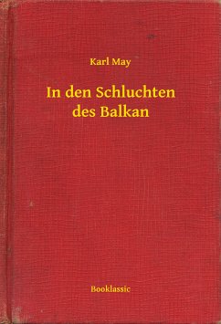 In den Schluchten des Balkan (eBook, ePUB) - May, Karl