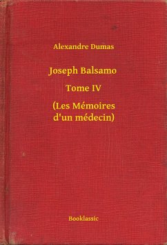 Cover Joseph Balsamo - Tome IV - (Les Mémoires d'un médecin) (eBook, ePUB)