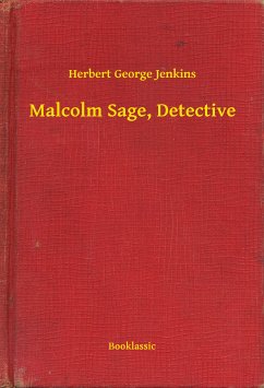 Malcolm Sage, Detective (eBook, ePUB) - Jenkins, Herbert George