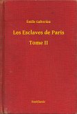 Les Esclaves de Paris - Tome II (eBook, ePUB)