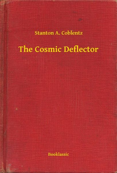 The Cosmic Deflector (eBook, ePUB) The Cosmic Deflector (eBook, ePUB)