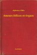 Amours Délices et Orgues (eBook, ePUB) - Bild 1
