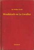 Woodstock ou Le Cavalier (eBook, ePUB)