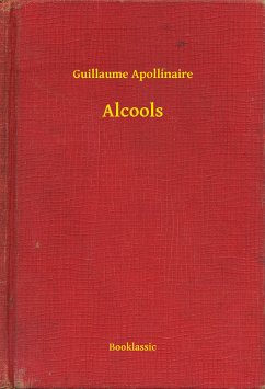 Alcools (eBook, ePUB) - Apollinaire, Guillaume