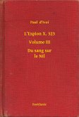 L'Espion X. 323 - Volume III - Du sang sur le Nil (eBook, ePUB)