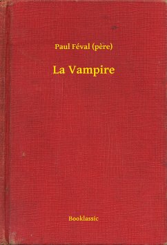 La Vampire (eBook, ePUB) - (pere), Paul Féval