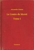 Le Comte de Moret - Tome I (eBook, ePUB)