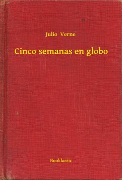 Cinco semanas en globo (eBook, ePUB) - Verne, Julio