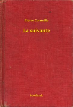 La suivante (eBook, ePUB) - Corneille, Pierre