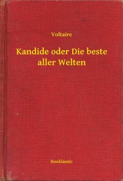 Kandide oder Die beste aller Welten (eBook, ePUB) - Voltaire