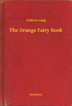 The Orange Fairy Book (eBook, ePUB) - Lang, Andrew