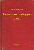 Souvenirs entomologiques - Livre I (eBook, ePUB)