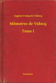 Mémoires de Vidocq - Tome I (eBook, ePUB)