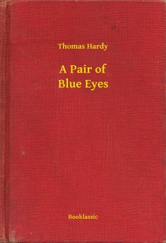 A Pair of Blue Eyes (eBook, ePUB) - Hardy, Thomas
