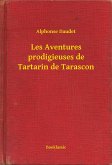 Les Aventures prodigieuses de Tartarin de Tarascon (eBook, ePUB)