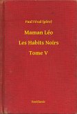 Maman Léo - Les Habits Noirs - Tome V (eBook, ePUB)