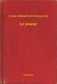 Le Joueur (eBook, ePUB) - Dostoyevsky, Fyodor Mikhailovich