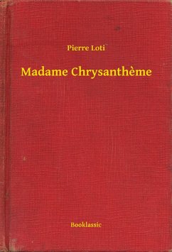Madame Chrysantheme (eBook, ePUB) - Loti, Pierre