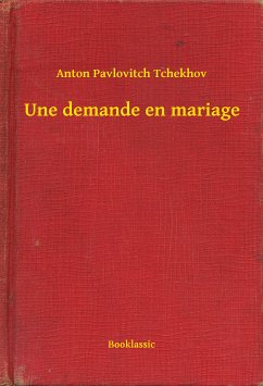 Une demande en mariage (eBook, ePUB) - Tchekhov, Anton Pavlovitch