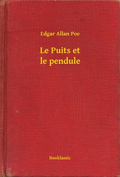 Le Puits et le pendule (eBook, ePUB) - Poe, Edgar Allan