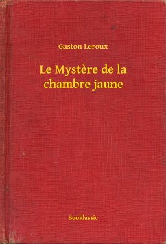 Le Mystere de la chambre jaune (eBook, ePUB) - Leroux, Gaston