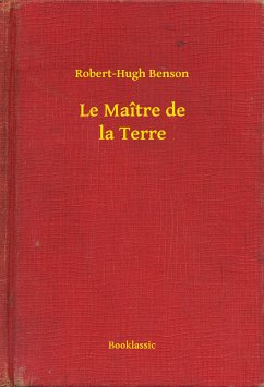 Le Maître de la Terre (eBook, ePUB) - Benson, Robert-Hugh