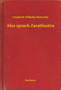Also sprach Zarathustra (eBook, ePUB) - Nietzsche, Friedrich Wilhelm