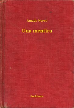 Una mentira (eBook, ePUB) - Nervo, Amado