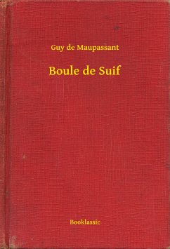 Boule de Suif (eBook, ePUB) - Maupassant, Guy de