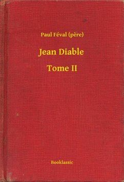 Jean Diable - Tome II (eBook, ePUB) - (Pere), Paul Féval