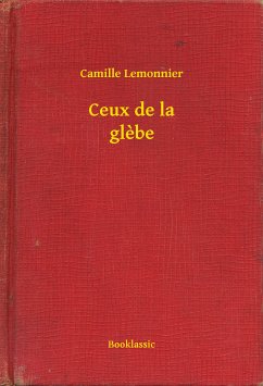 Ceux de la glebe (eBook, ePUB) - Lemonnier, Camille