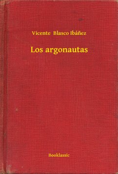 Los argonautas (eBook, ePUB) - Ibánez, Vicente Blasco