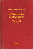 Le Dernier mot de Rocambole - Tome III (eBook, ePUB)