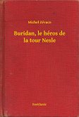 Buridan, le héros de la tour Nesle (eBook, ePUB)