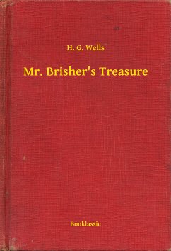 Mr. Brisher's Treasure (eBook, ePUB) - Wells, H. G.