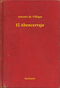 El Abencerraje (eBook, ePUB) - Villegas, Antonio de