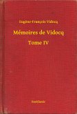 Mémoires de Vidocq - Tome IV (eBook, ePUB)