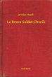 Le Brave Soldat Chveik (eBook, ePUB) - Bild 1