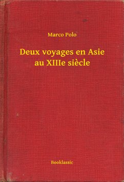 Deux voyages en Asie au XIIIe siecle (eBook, ePUB) - Polo, Marco