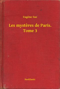 Les mysteres de Paris. Tome 3 (eBook, ePUB) - Sue, Eugene