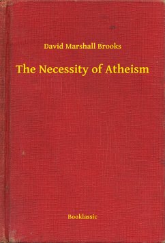 The Necessity of Atheism (eBook, ePUB) - Brooks, David Marshall