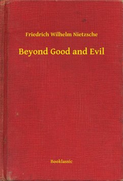 Beyond Good and Evil (eBook, ePUB) - Nietzsche, Friedrich Wilhelm